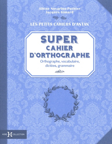 Super cahier d'orthographe
