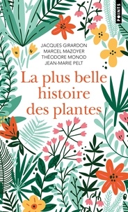 Jacques Girardon et Marcel Mazoyer - La plus belle histoire des plantes - Les racines de notre vie.