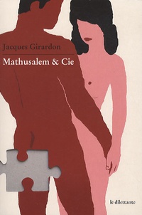 Jacques Girardon - Mathusalem & Cie.