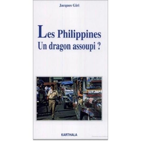 Jacques Giri - Les Philippines, un dragon assoupi ?.