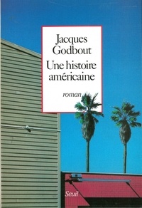 Jacques Godbout - Une Histoire américaine.