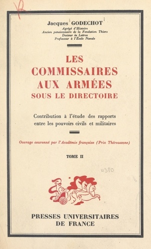 Les commissaires aux armées sous le Directoire (2). Contribution à l'étude des rapports entre les pouvoirs civils et militaires