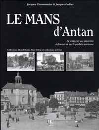 Le Mans dAntan - Le Mans et ses environs à travers la carte postale ancienne.pdf