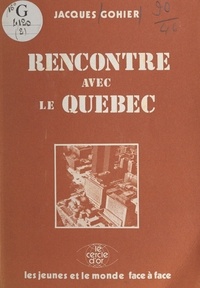 Jacques Gohier - Rencontre avec le Québec.
