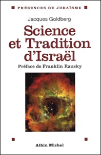 Jacques Goldberg - Science Et Tradition D'Israel.