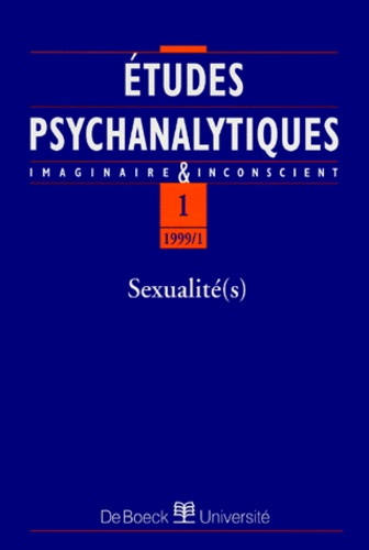 Jacques Gonzalès et  Collectif - Etudes Psychanalytiques N°1 1999/1 : Sexualite(S).