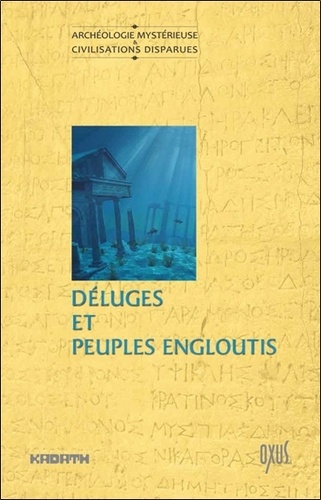 Jacques Gossart et Patrick Ferryn - Déluges et peuples engloutis.