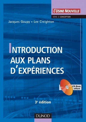 Jacques Goupy et Lee Creighton - Introduction aux plans d'expériences - 3ème édition - Livre+CD-Rom.