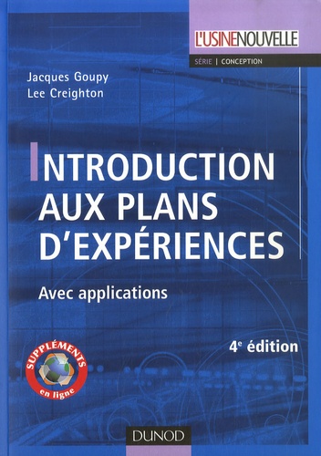 Jacques Goupy et Lee Creighton - Introduction aux plans d'expériences - Avec applications.