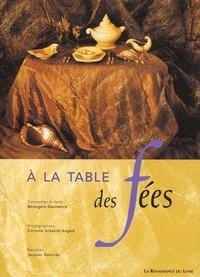 Jacques Gouvrès et Bérengère Desmettre - A La Table Des Fees.
