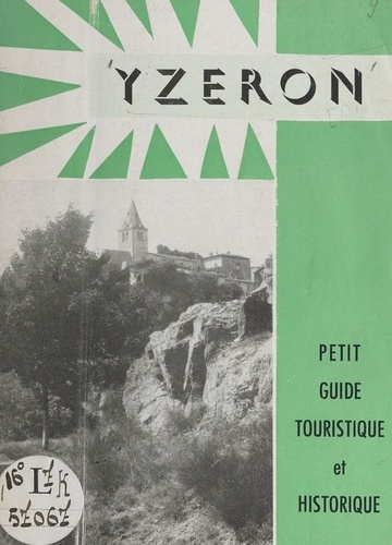 Yzeron. Petit guide touristique et historique