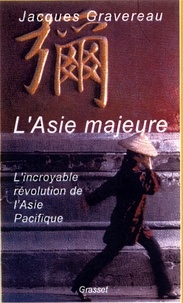 Jacques Gravereau - L'asie majeure.