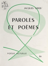 Jacques Grieb - Paroles et poèmes.
