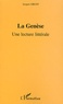 Jacques Gruot - La Genese. Une Lecture Litterale.