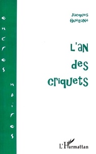 Jacques Guégané - L'an des criquets.
