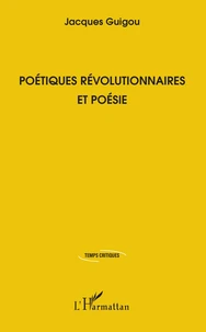 Poétiques révolutionnaires et poésie