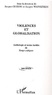 Jacques Guigou et Jacques Wajnsztejn - Violences et globalisation.