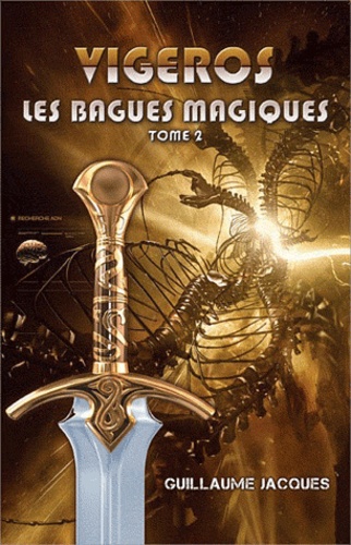 Jacques Guillaume - Les bagues magiques Tome 2 : Vigeros.