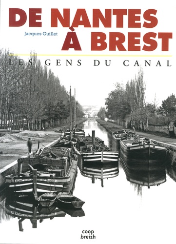 Jacques Guillet - De Nantes à Brest - Les gens du canal.