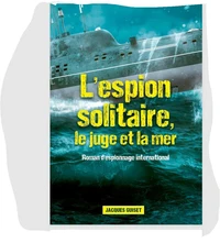 L'espion solitaire, le juge et la mer