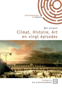 Climat, Histoire, Art en vingt épisodes