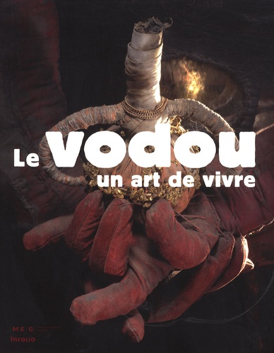 Jacques Hainard et Philippe Mathez - Le vodou, un art de vivre.