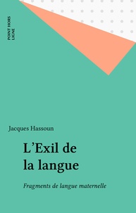Jacques Hassoun - L'exil de la langue - Fragments de langue maternelle.