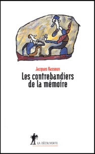 Jacques Hassoun - Les Contrebandiers De La Memoire.
