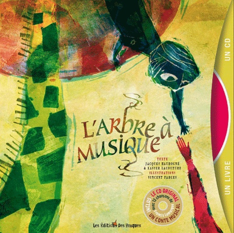 Jacques Haurogné et Xavier Lacouture - L'arbre à musique. 1 CD audio