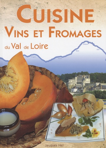 Jacques Hel - Cuisine, vins et fromages du Val de Loire.
