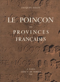 Jacques Helft - Le poinçon des provinces françaises.