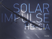 Jacques-Henri Addor et Bertrand Piccard - Solar impulse HB-Sia.