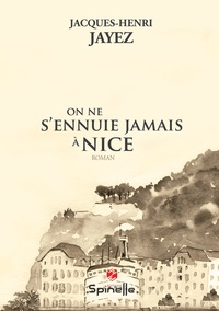 Jacques-Henri Jayez - On ne s’ennuie jamais à Nice.