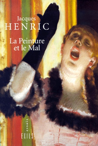 Jacques Henric - La peinture et le mal.