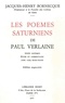 Jacques-Henry Bornecque - Les poèmes saturniens de Paul Verlaine.