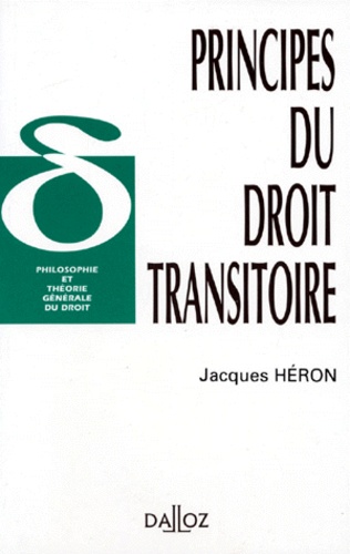 Jacques Héron - Principes du droit transitoire.