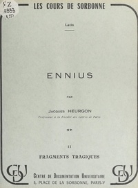 Jacques Heurgon - Ennius (2). Fragments tragiques.