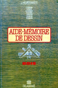 Jacques Heurtematte - Aide-Memoire De Dessin. Le Bois.