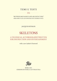 Jacques Heyman et Antonio Becchi - Skeletons - A Technical Autobiography Written for Instruction and Entertainment.