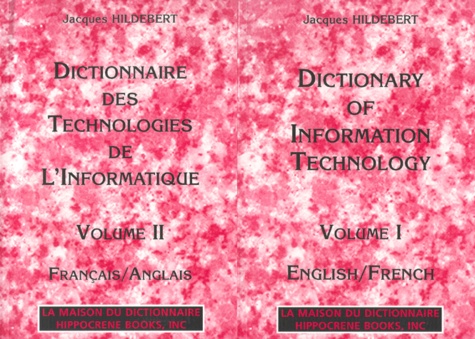 Jacques Hildebert - Dictionnaire des technologies de l'informatique coffret 2 volumes : volume 1, english/french et volume 2, français/anglais.