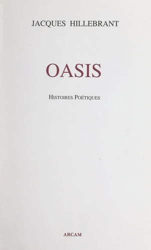 Oasis. Histoires poétiques