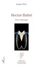 Jacques Hiver - Hector Babet - Farce romanesque.