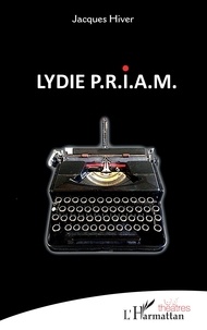 Jacques Hiver - Lydie P.R.I.A.M..