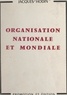 Jacques Hodin - Organisation nationale et mondiale.