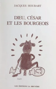 Dieu, César et les bourgeois