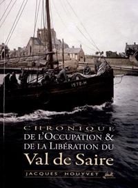 Chronique de l'Occupation & de la Libération du Val de Saire