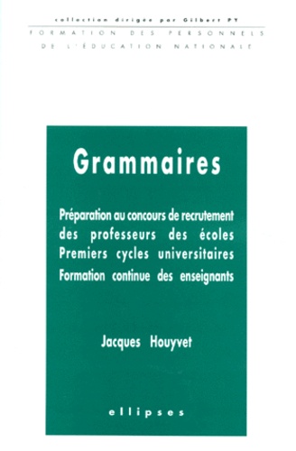 Jacques Houyvet - Grammaires. Preparation Au Concours De Recrutement Des Professeurs Des Ecoles.