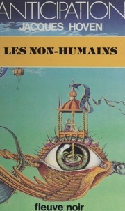 Jacques Hoven - Les Non-humains.