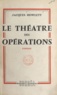 Jacques Howlett - Le théâtre des opérations.