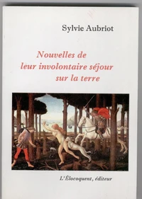 Nouvelles de leur involontaire séjour sur la terre